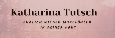 ganzheitliche Hautgesundheit – mit Katharina Tutsch